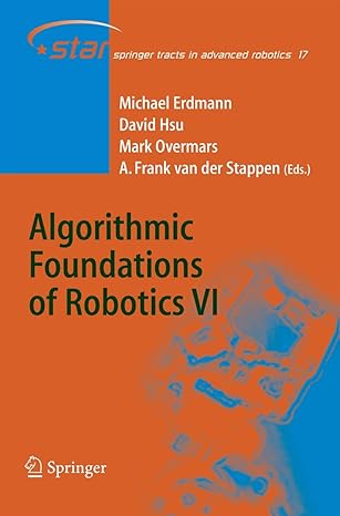 algorithmic foundations of robotics vi 2005th edition michael erdmann ,david hsu ,mark overmars ,a frank van