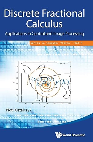 discrete fractional calculus applications in control and image processing 1st edition piotr ostalczyk