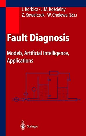 fault diagnosis models artificial intelligence applications 2004th edition jozef korbicz ,jan m koscielny