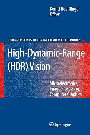 high dynamic range vision microelectronics image processing computer graphics 1st edition bernd hoefflinger