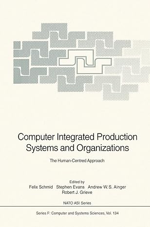computer integrated production systems and organizations 1994th edition felix schmid ,stephen evans ,andrew w