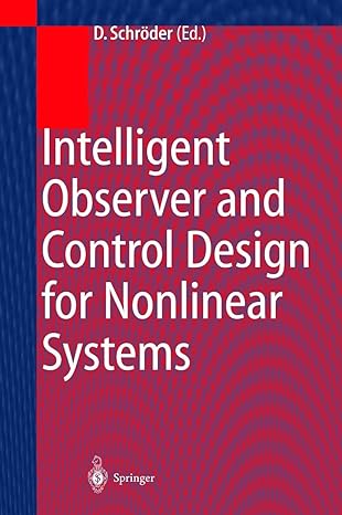 intelligent observer and control design for nonlinear systems 2000th edition dierk schroder ,d schroder ,u