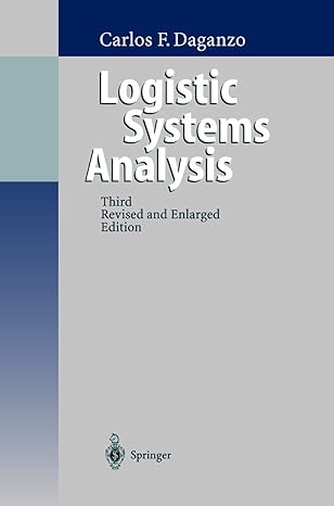 logistics systems analysis 3rd edition carlos f daganzo 3540655336, 978-3540655336