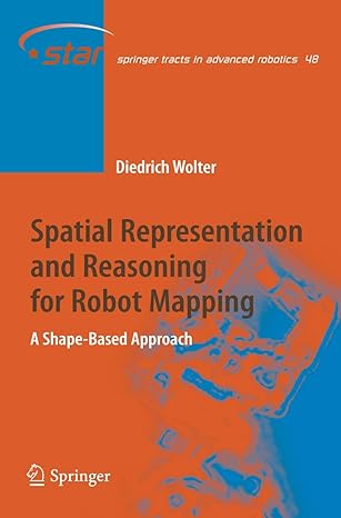 spatial representation and reasoning for robot mapping a shape based approach 2008th edition diedrich wolter