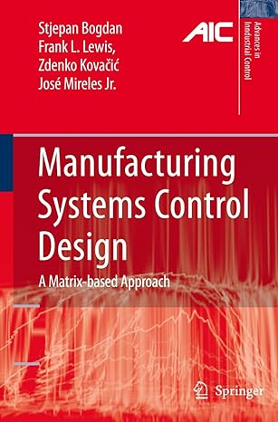 manufacturing systems control design a matrix based approach 2006th edition stjepan bogdan ,frank l lewis