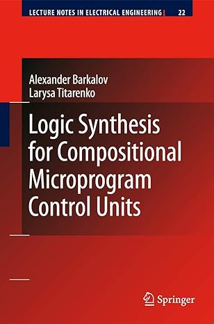 logic synthesis for compositional microprogram control units 2008th edition alexander barkalov ,larysa