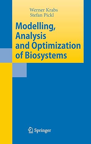 modelling analysis and optimization of biosystems 2007th edition werner krabs 3540714529, 978-3540714521
