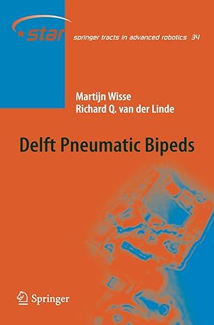 delft pneumatic bipeds 2007th edition martjin wisse ,richard q van der linde 3540728074, 978-3540728078