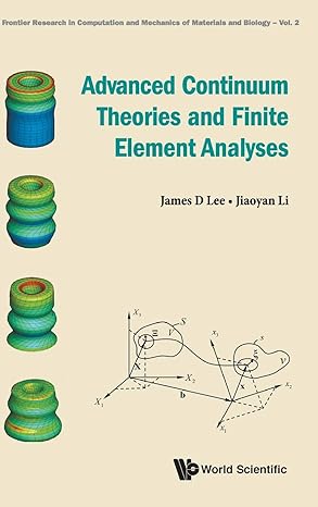 Advanced Continuum Theories And Finite Element Analyses