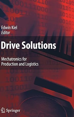 drive solutions mechatronics for production and logistics 2008th edition edwin kiel ,e kiel 3540767045,
