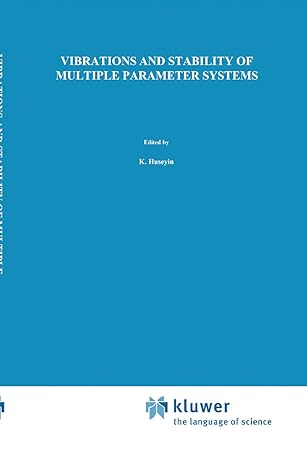 vibrations and stability of multiple parameter systems 1978th edition k huseyin 9028601368, 978-9028601369