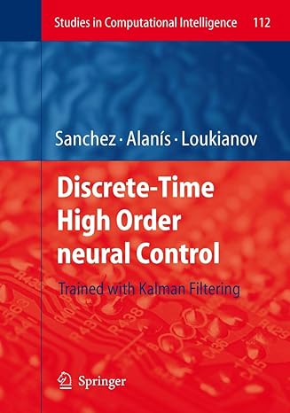 discrete time high order neural control trained with kalman filtering 2008th edition edgar n sanchez ,alma y