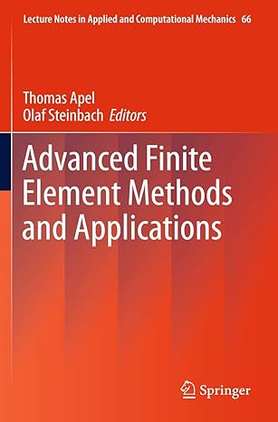 advanced finite element methods and applications 2013th edition thomas apel ,olaf steinbach 3642303153,