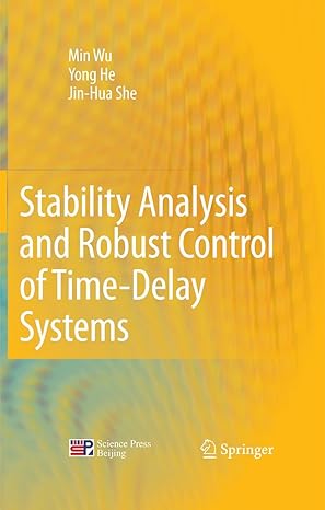 stability analysis and robust control of time delay systems 2010th edition min wu ,yong he ,jin hua she