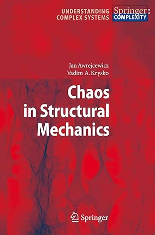 chaos in structural mechanics 2008th edition jan awrejcewicz ,vadim anatolevich krys'ko 3540776753,
