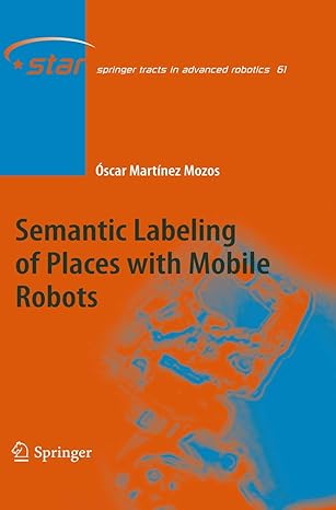 semantic labeling of places with mobile robots 2010th edition oscar martinez mozos 3642112099, 978-3642112096