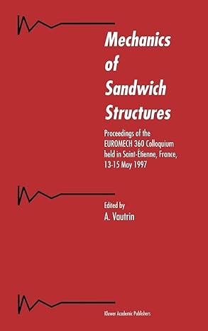 mechanics of sandwich structures proceedings of the euromech 360 colloquium held in saint etienne france 13