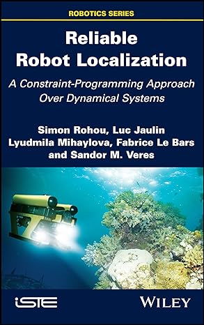 reliable robot localization a constraint programming approach over dynamical systems 1st edition simon rohou