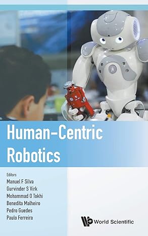 human centric robotics proceedings of the 20th international conference clawar 2017 1st edition manuel f