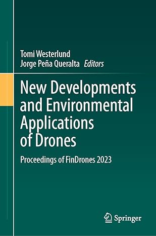 new developments and environmental applications of drones proceedings of findrones 2023 1st edition tomi