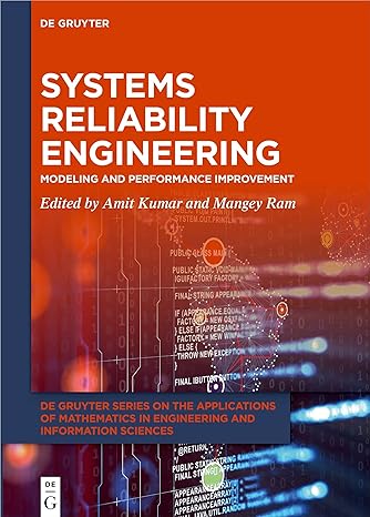 systems reliability engineering modeling and performance improvement 1st edition amit kumar ,mangey ram