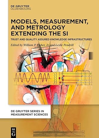 models measurement and metrology extending the si trust and quality assured knowledge infrastructures 1st