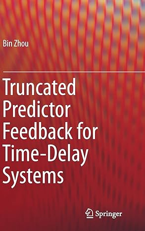 truncated predictor feedback for time delay systems 2014th edition bin zhou 3642542050, 978-3642542053