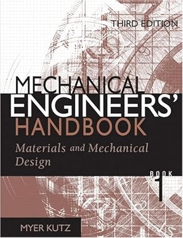 mechanical engineers handbook volume 1 materials and mechanical design 3rd edition myer kutz 0471719854,
