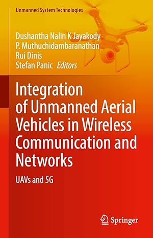 integration of unmanned aerial vehicles in wireless communication and networks uavs and 5g 1st edition