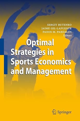 optimal strategies in sports economics and management 2010th edition sergiy butenko ,jaime gil lafuente