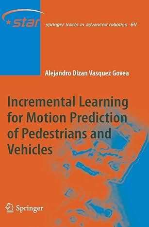 incremental learning for motion prediction of pedestrians and vehicles 2010th edition alejandro dizan vasquez