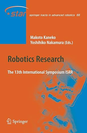 robotics research the 13 international symposium isrr 2011th edition makoto kaneko ,yoshihiko nakamura