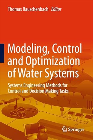 modeling control and optimization of water systems systems engineering methods for control and decision
