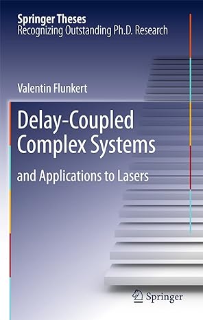 delay coupled complex systems and applications to lasers 2011th edition valentin flunkert 3642202497,