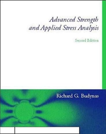 advanced strength and applied stress analysis 2nd edition richard budynas 007008985x, 978-0070089853