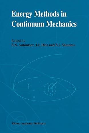 Energy Methods In Continuum Mechanics Proceedings Of The Workshop On Energy Methods For Free Boundary Problems In Continuum Mechanics Held In Oviedo Spain March 21 23 1994