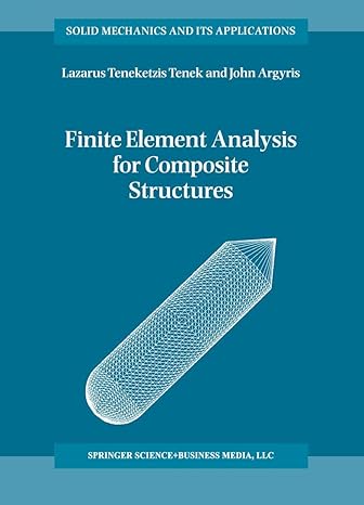 finite element analysis for composite structures 1998th edition l t tenek ,john argyris 0792348990,
