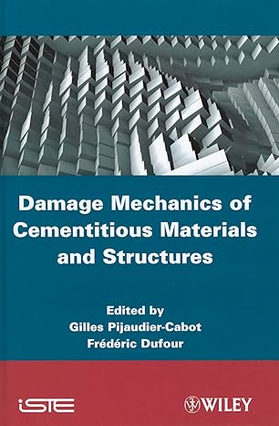 damage mechanics of cementitious materials and structures 1st edition gilles pijaudier cabot ,frederic dufour
