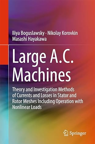 large a c machines theory and investigation methods of currents and losses in stator and rotor meshes