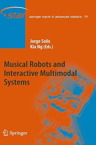 musical robots and interactive multimodal systems 2011th edition jorge solis ,kia ng 3642222900,