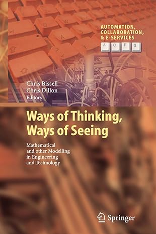 ways of thinking ways of seeing mathematical and other modelling in engineering and technology 2012th edition