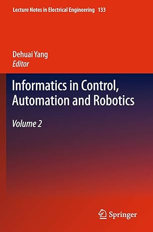 informatics in control automation and robotics volume 2 2012th edition dehuai yang 364225991x, 978-3642259913