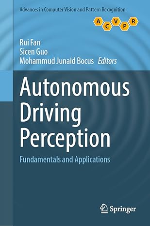 autonomous driving perception fundamentals and applications 1st edition rui fan ,sicen guo ,mohammud junaid