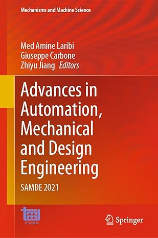 advances in automation mechanical and design engineering samde 2021 1st edition med amine laribi ,giuseppe