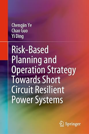 risk based planning and operation strategy towards short circuit resilient power systems 2023rd edition