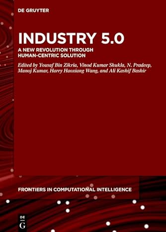 industry 5 0 a new revolution through human centric solution 1st edition yousaf bin zikria ,vinod kumar