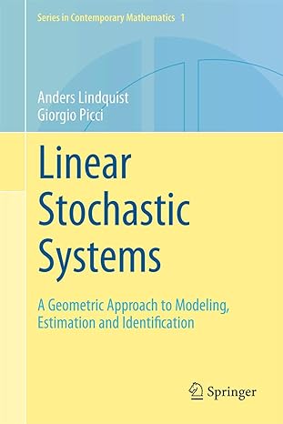linear stochastic systems a geometric approach to modeling estimation and identification 2015th edition