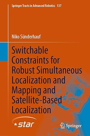 switchable constraints for robust simultaneous localization and mapping and satellite based localization 1st