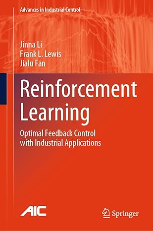 reinforcement learning optimal feedback control with industrial applications 1st edition jinna li ,frank l