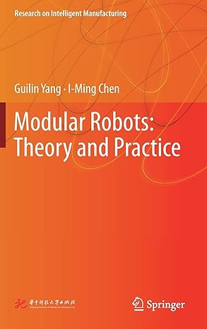 modular robots theory and practice 1st edition guilin yang ,i ming chen 9811650063, 978-9811650062